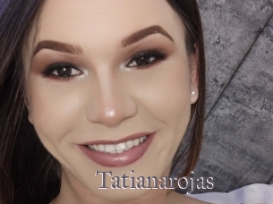 tatianarojas Erotik Cams