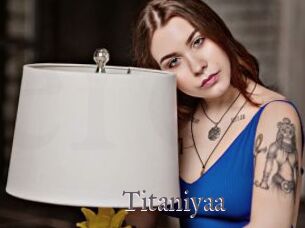 Titaniyaa