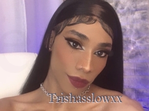 Trishasslowxx