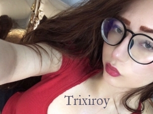 Trixiroy
