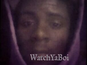 WatchYaBoi