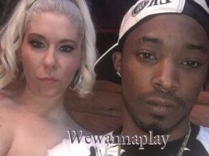 Wewannaplay