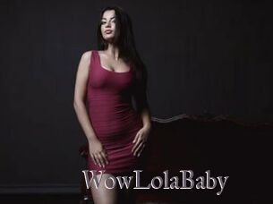 WowLolaBaby