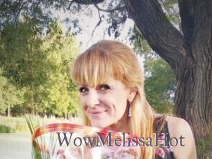 WowMelissaHot
