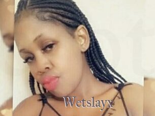 Wetslayx