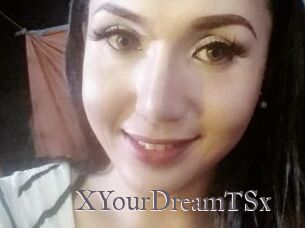 XYourDreamTSx