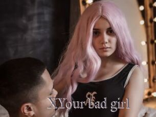 XYour_bad_girl