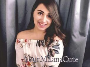 YourMilanaCute