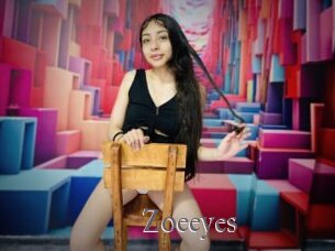 Zoeeyes